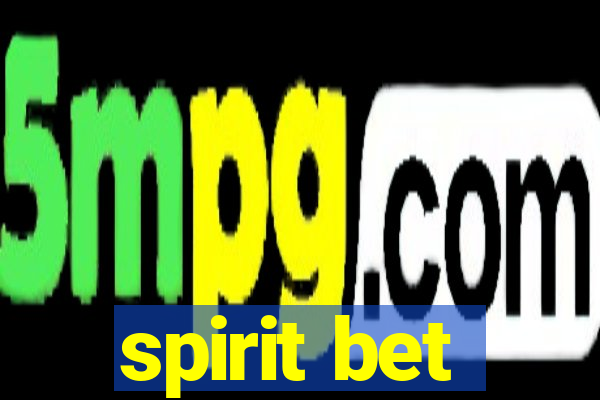 spirit bet